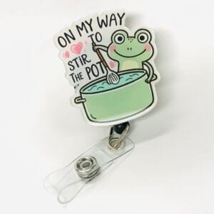 ON MY WAY TO STIR THE POT Badge Reel Medical Funny Humor