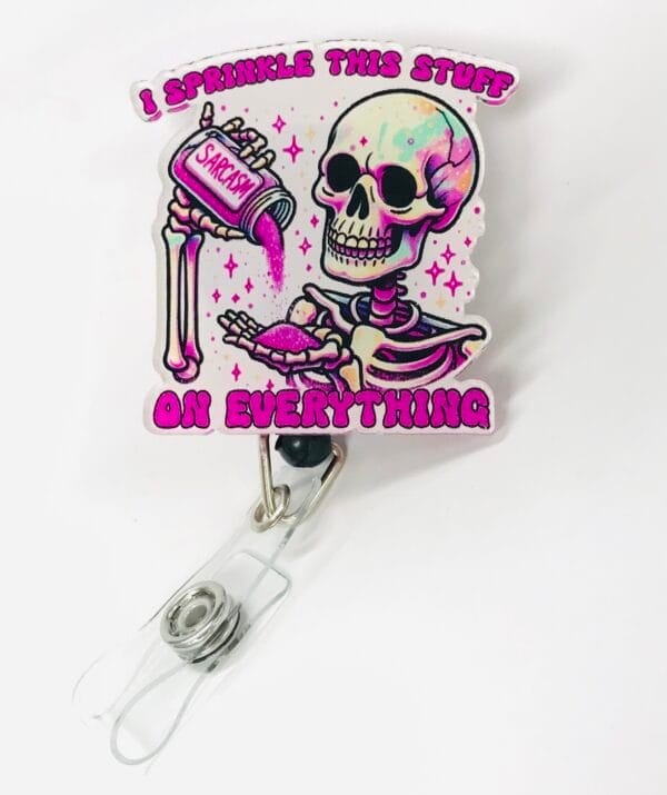 I SPRINKLE THIS STUFF ON EVERYTHING Badge Reel Medical Funny Humor